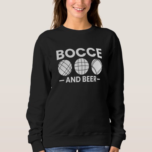 Bocce & Beer Bocce Ball Player Sweatshirt (Vorderseite)