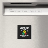 Bocce-Kugel-Spieler Lustige Sprüche  Magnet (In Situ (Geschirrspüler))