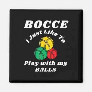 Bocce-Kugel-Spieler Lustige Sprüche Magnet