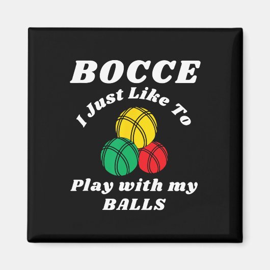 Bocce-Kugel-Spieler Lustige Sprüche  Magnet (Vorne)