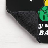 Bocce-Kugel-Spieler Lustige Sprüche Mousepad (Ecke)