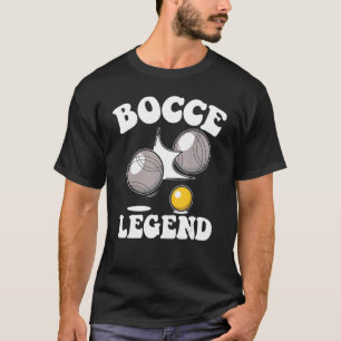 Bocce Legend Sprichwort Bocce Ball mit Jack Game B T-Shirt