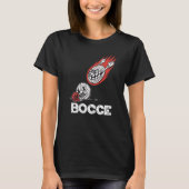 Bocce Slogan Bocci Game Bocce Ball mit Jack Bocce T-Shirt (Vorderseite)