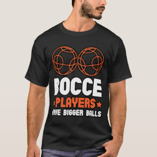 Bocce Spieler haben größere Balls Boule Boccia Pet T-Shirt