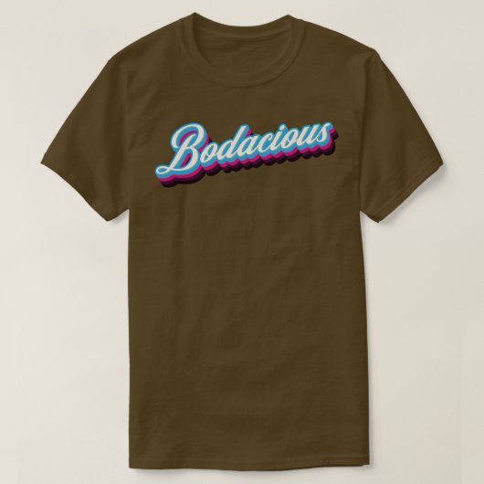 bodacious T-Shirt (Design vorne)