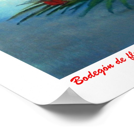 Bodegón de flores/Stillleben von Blume Poster (Ecke)