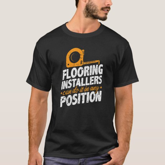 Bodeninstallateure können es in jeder Position kon T-Shirt (Vorderseite)
