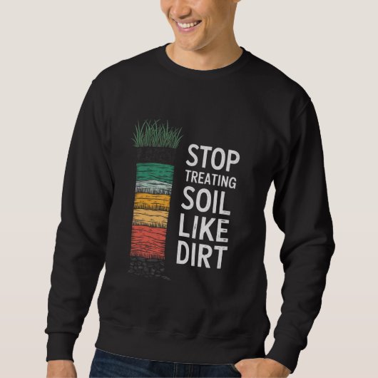 Bodennerd Dreck Student Landwirtschaft Wissenschaf Sweatshirt (Vorderseite)