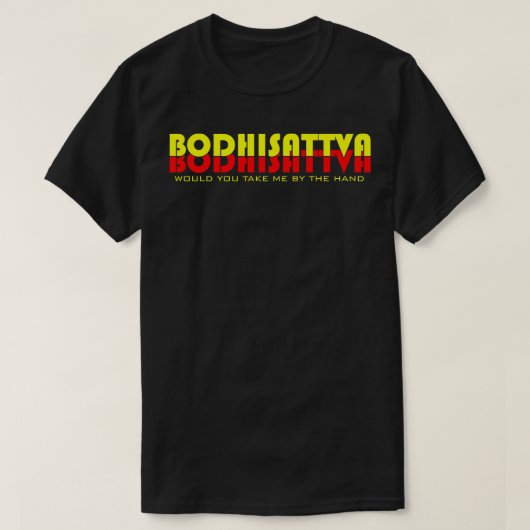 Bodhisattva Steely Dan T-Shirt (Design vorne)