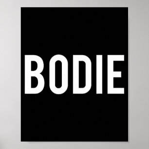 Bodie - Cooles neues lustiges Namens Fan Geschenk Poster