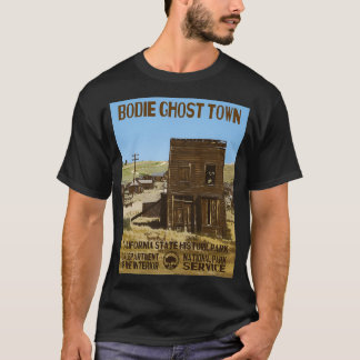 Bodie Ghost Town California Staat Park  T-Shirt
