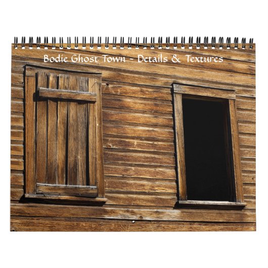 Bodie Ghost Town, Textur im Detail Kalender (Titelbild)