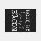 Body by Bacon - Funny Koch Fat Bacon Lover Geschen Fleecedecke (Vorderseite (Horizontal))
