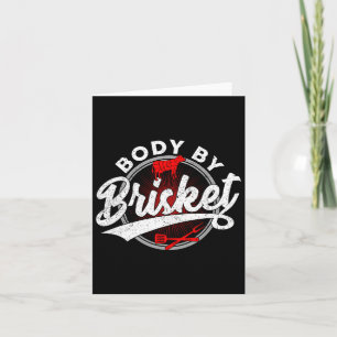 Body by Brisket Funny Byrbecue Lover Smoker Grille Karte
