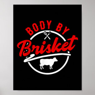 Body by Brisket - Funny Grillen Smoker & amp; Gril Poster