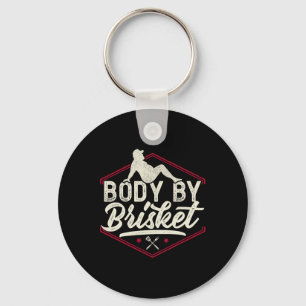 Body by Brisket Shirt Funny Steak Lover Grilling B Schlüsselanhänger