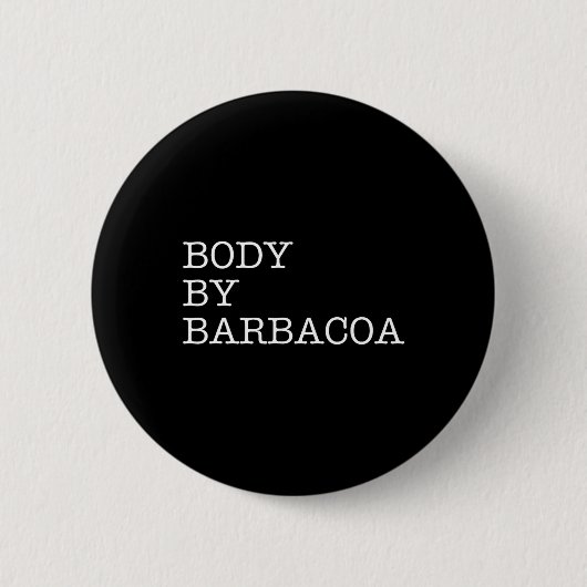 Body by Byrbycoa - Funny Grillen Beef Mexicanische Button (Vorderseite)