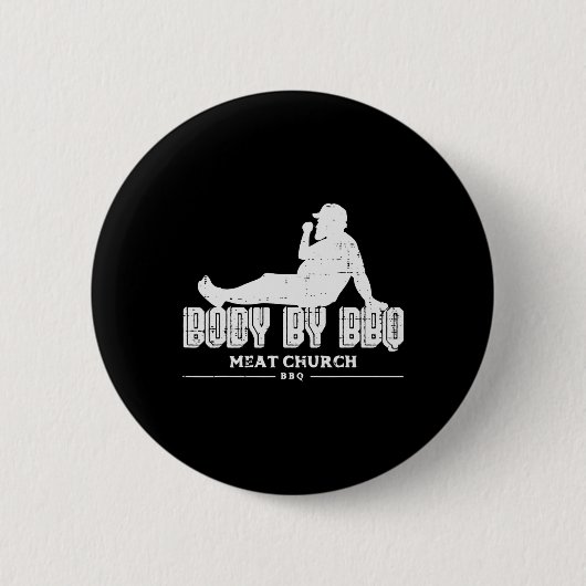 Body by Grillen Funny Byrbecue Grill Fleisch Lover Button (Vorderseite)