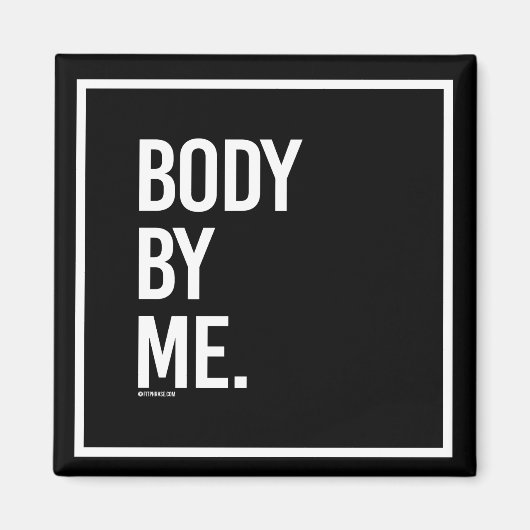 Body by me - - Gym Spaß -.pnng Magnet (Vorne)