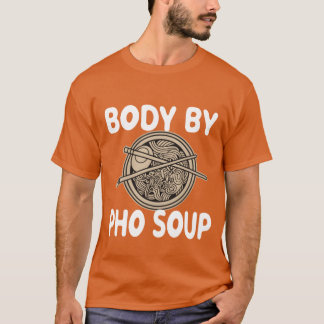 Body By Phou Suppe Vietnamesisches Nudel Essen lus T-Shirt