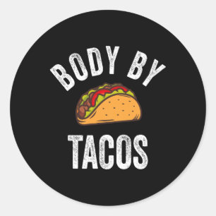 Body by Tacos Shirt Funny Cinco De Mayo Mexican Pa Runder Aufkleber