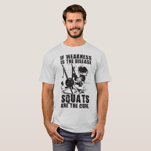"Body Gebäude" Motivation - Squat ist die Heilung T-Shirt (Vorne ganz)