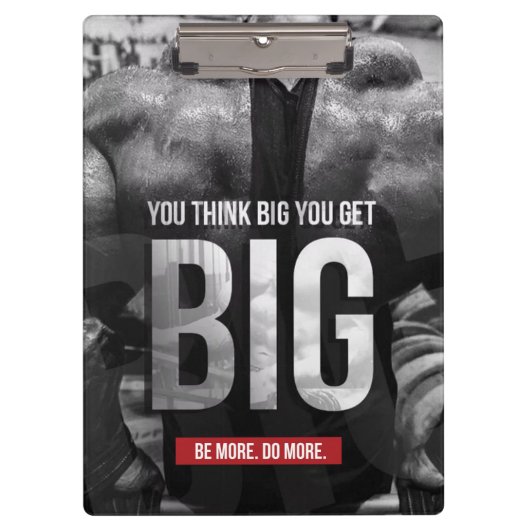 "Body Gebäude"-Motivation - Think Big, Get Big Klemmbrett (Vorderseite)