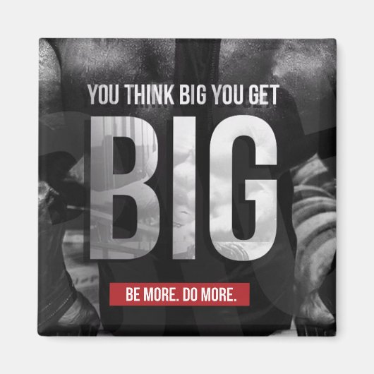 "Body Gebäude"-Motivation - Think Big, Get Big Magnet (Vorne)