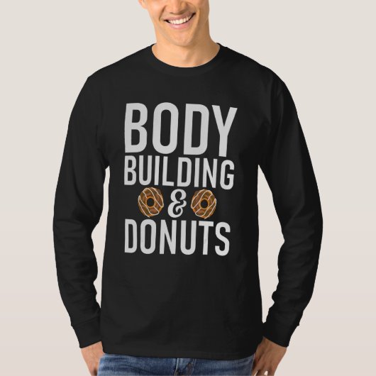 Body-Gebäude und Donuts GYM Workout-Bodybuilding T-Shirt (Vorderseite)