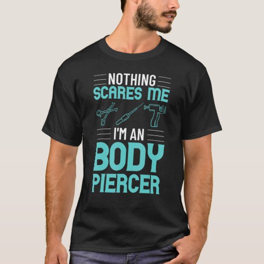 Body Piercer Gun Dermal Piercing Implants Quotes T-Shirt (Vorderseite)