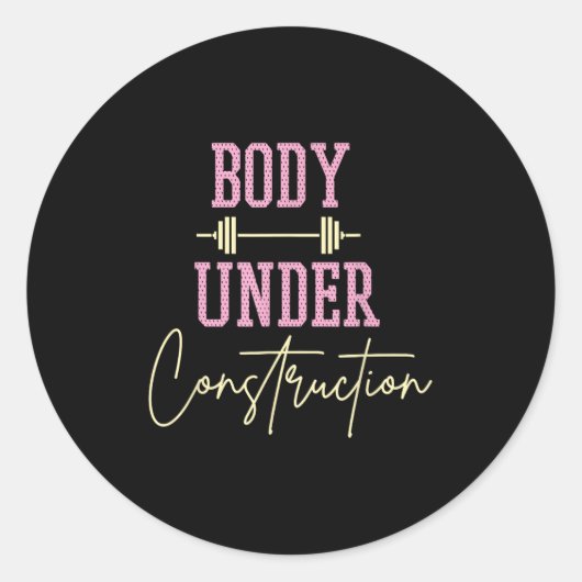 Body Under Construction Funny Motivational Workout Runder Aufkleber (Vorderseite)