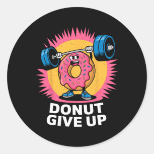 Bodybuilder-Donut-Gib-Nicht-Auf-Humor-Gym-Workout- Runder Aufkleber