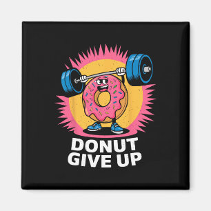 Bodybuilder Donut Give up Spaß Gym Workout Joke m Magnet
