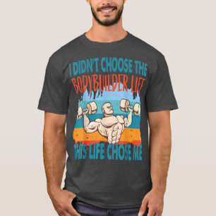 Bodybuilder-Leben Workout-Motivation Muskelaufbau  T-Shirt
