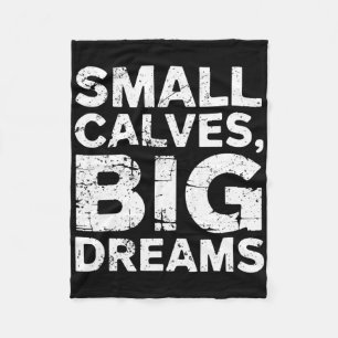 Bodybuilder Small Calves Big Dreams Funny Gym Humo Fleecedecke