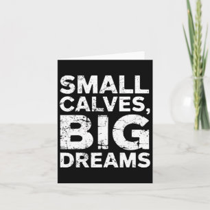Bodybuilder Small Calves Big Dreams Funny Gym Humo Karte