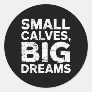 Bodybuilder Small Calves Big Dreams Funny Gym Humo Runder Aufkleber