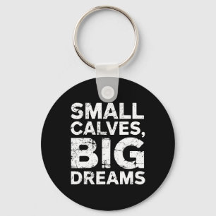 Bodybuilder Small Calves Big Dreams Funny Gym Humo Schlüsselanhänger