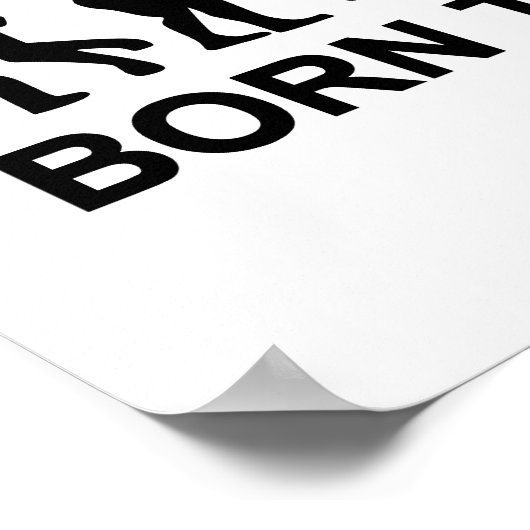 Bodybuilding der Evolution geboren Poster (Ecke)