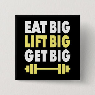 Bodybuilding - Essen Sie groß, Lift groß, werden S Button