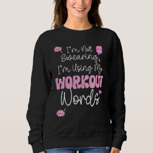 Bodybuilding Funny Ich schwöre nicht mit meiner Ar Sweatshirt