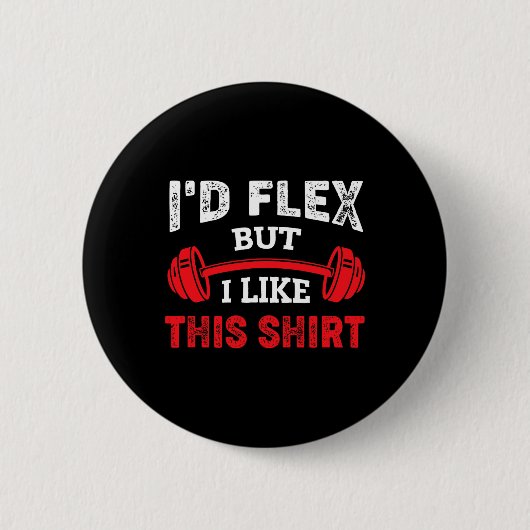 Bodybuilding Gym Workout ich Flex, aber ich mag di Button (Vorderseite)