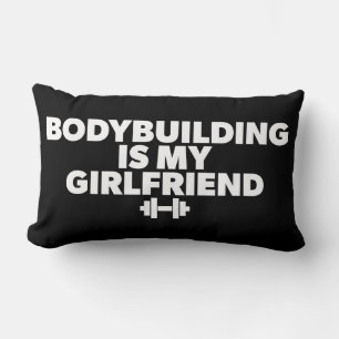 Bodybuilding ist My Girlfriend - Workout Motivatio Lendenkissen