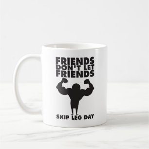 Bodybuilding - Leg Day nicht überspringen - Squat Kaffeetasse