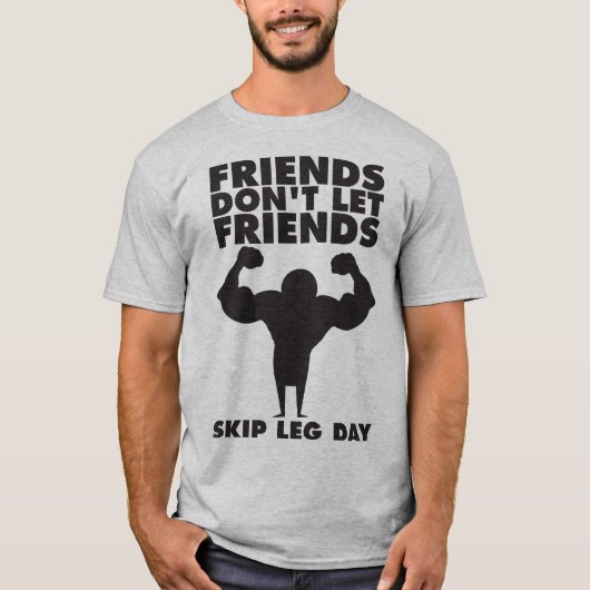 Bodybuilding - Leg Day nicht überspringen - Squat T-Shirt (Vorderseite)