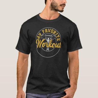 Bodybuilding Meine Lieblings-Workout-Redewendungen T-Shirt