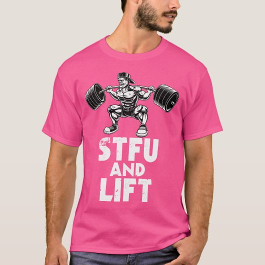 Bodybuilding Stfu und Aufzugshaube Barbell T-Shirt (Vorderseite)