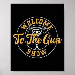 Bodybuilding Willkommen beim Gun Show - Gym Sprüch Poster