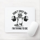 Bodybuilding Workout Don't Spot Me I'm Trying To D Mousepad (Mit Mouse)