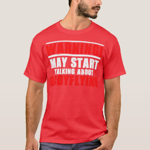 Bodyflight für ein Indoor-Skydiving-Ent T-Shirt